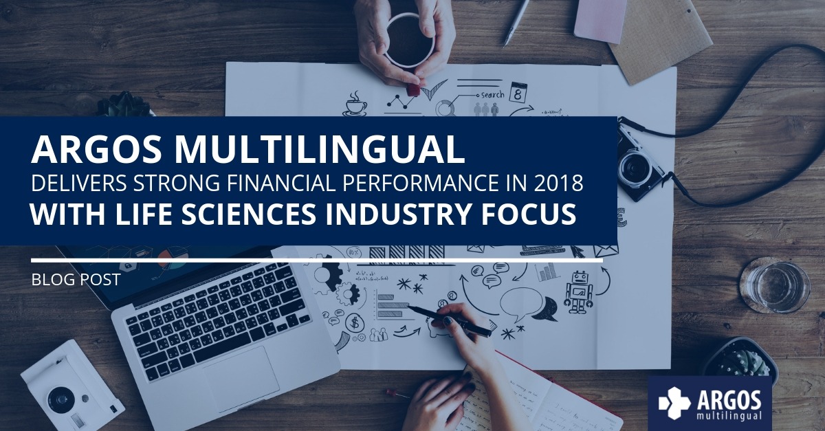 Argos Multilingual Delivers Strong Financial Performance in 2018 with Life Sciences Industry Focus