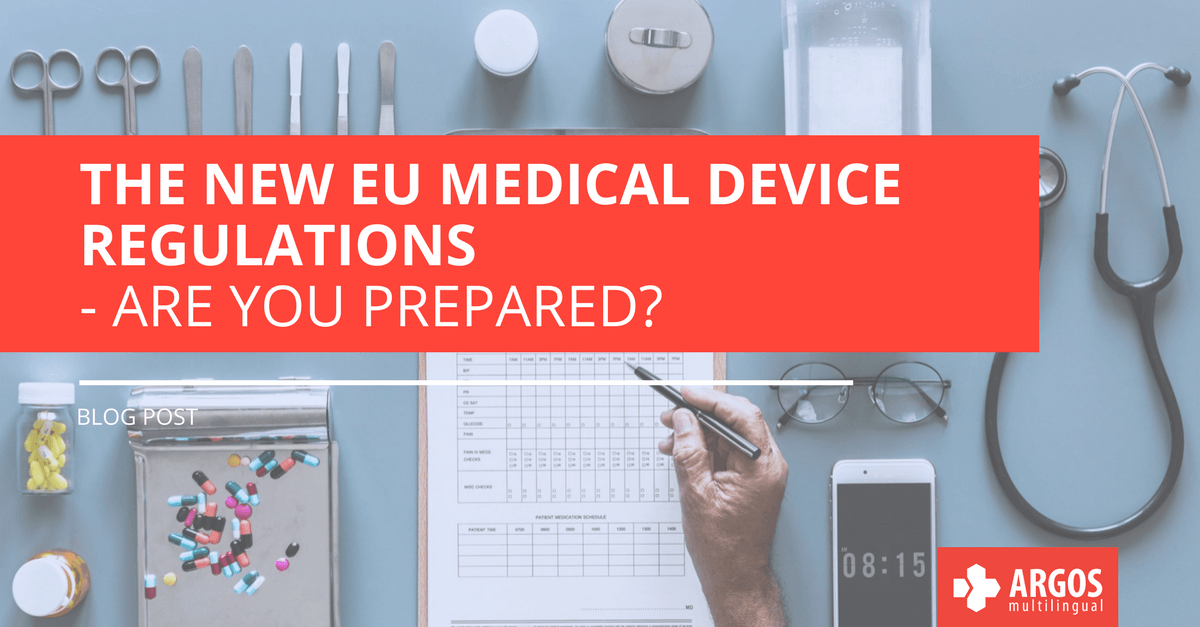 The New EU Medical Device Regulations – Are You Prepared?