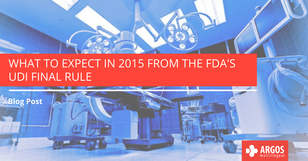 What to expect in 2015 from the FDA’s UDI Final Rule