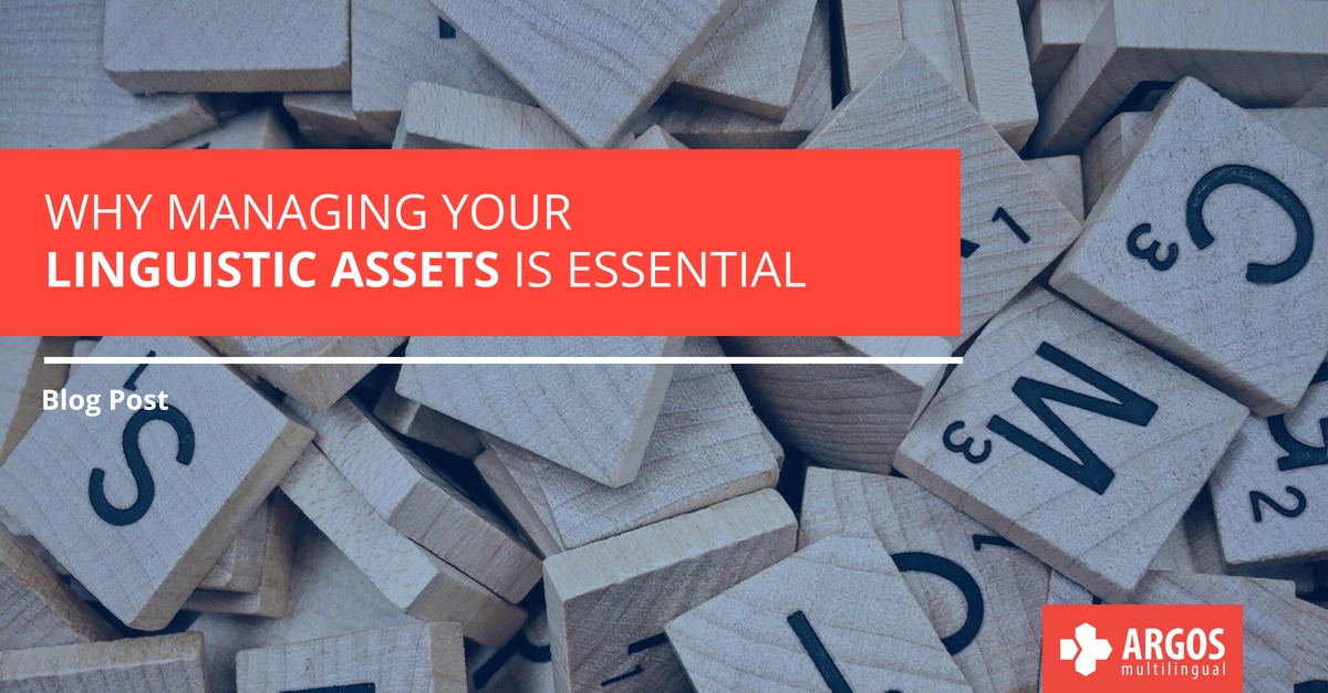 Why Managing Your Linguistic Assets is Essential