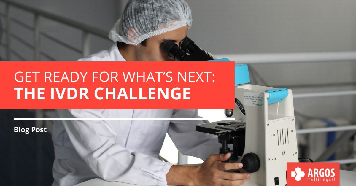 Get Ready for What’s Next: The IVDR Challenge