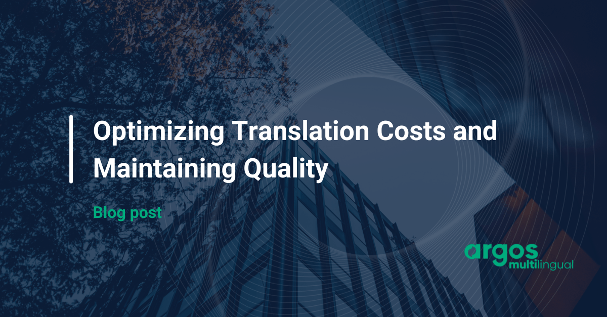 Optimizing Translation Costs and Maintaining Quality