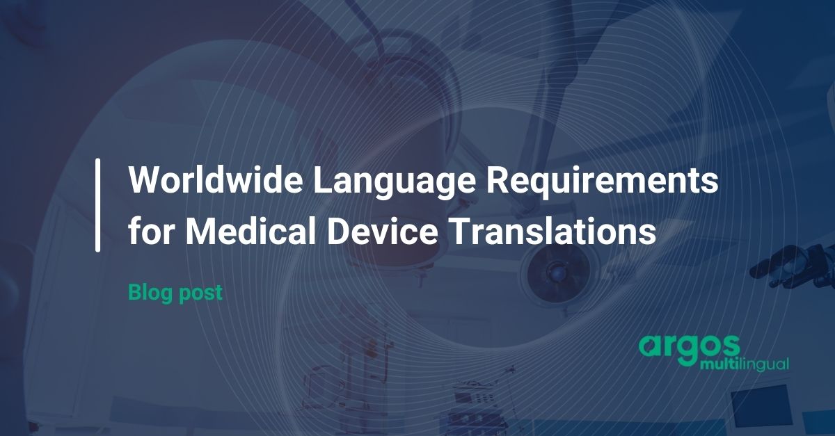 Worldwide Language Requirements for Medical Device Translations
