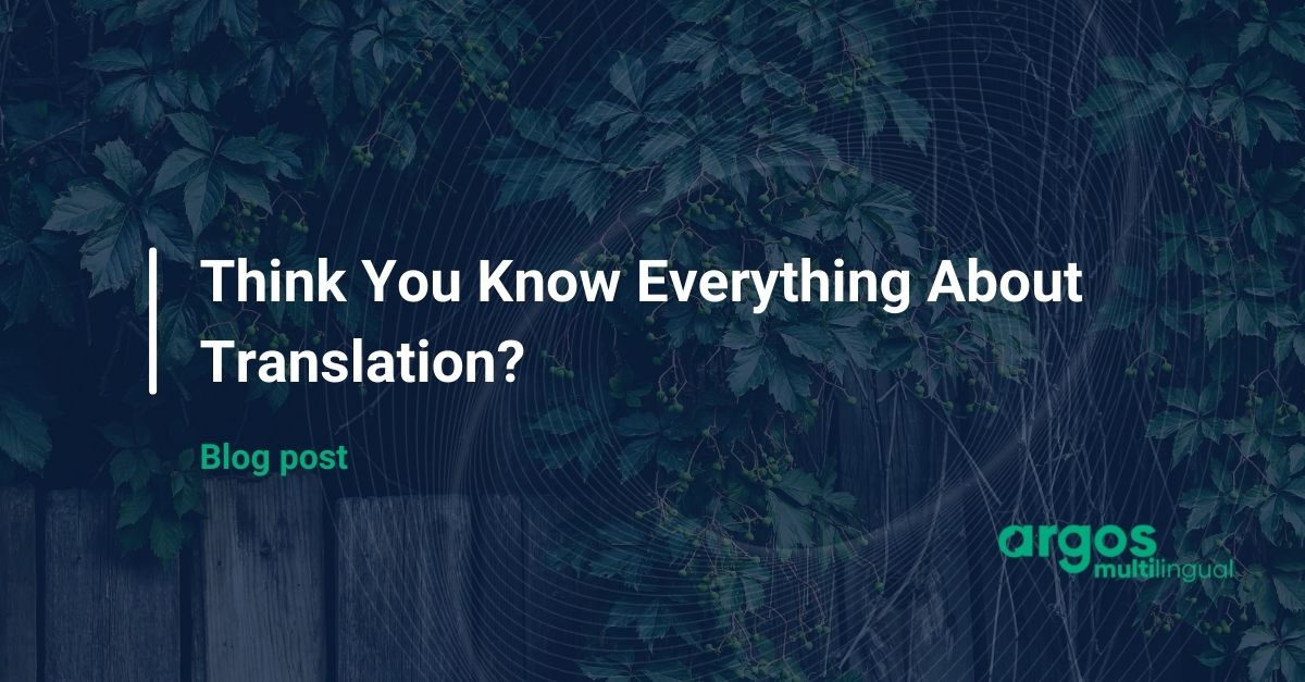 Think You Know Everything About Translation?