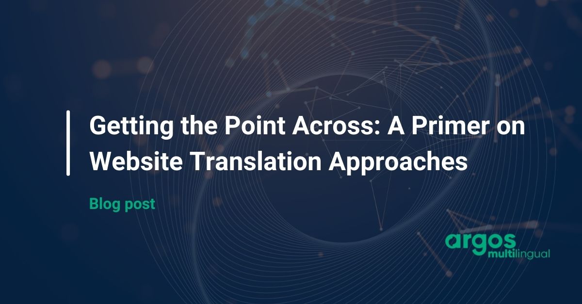 Getting the Point Across: A Primer on Website Translation Approaches