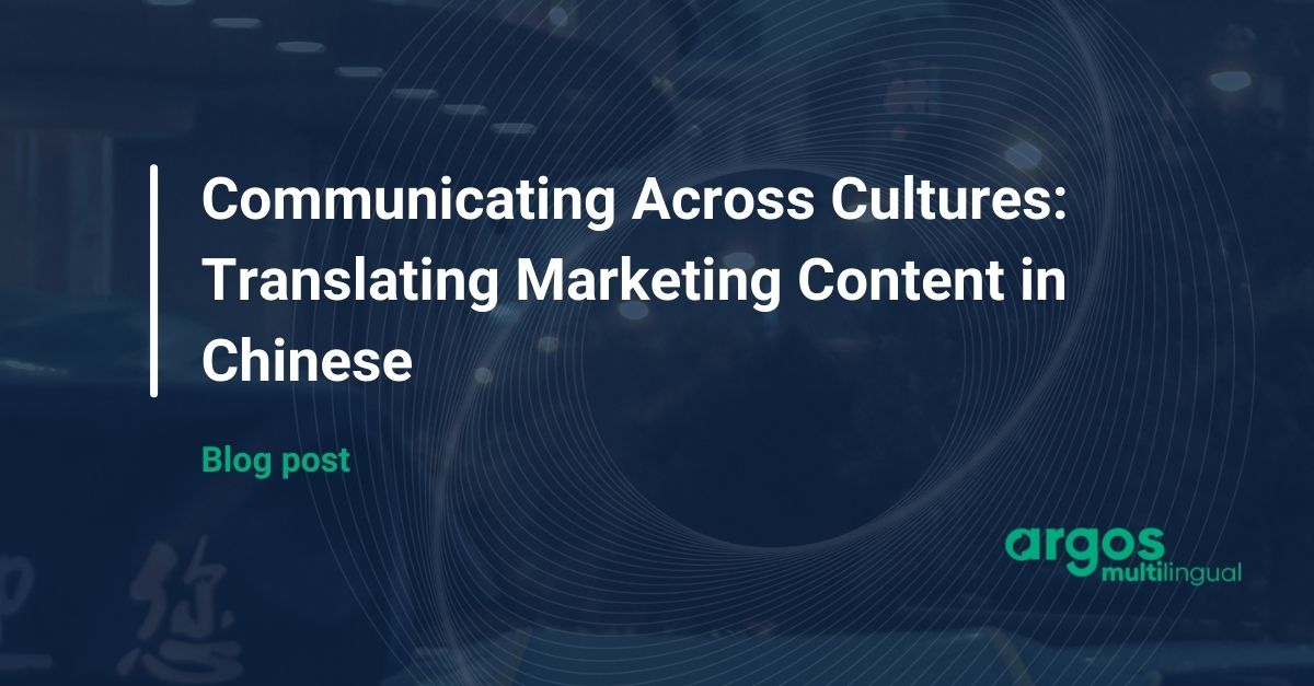 Communicating Across Cultures: Translating Marketing Content in Chinese