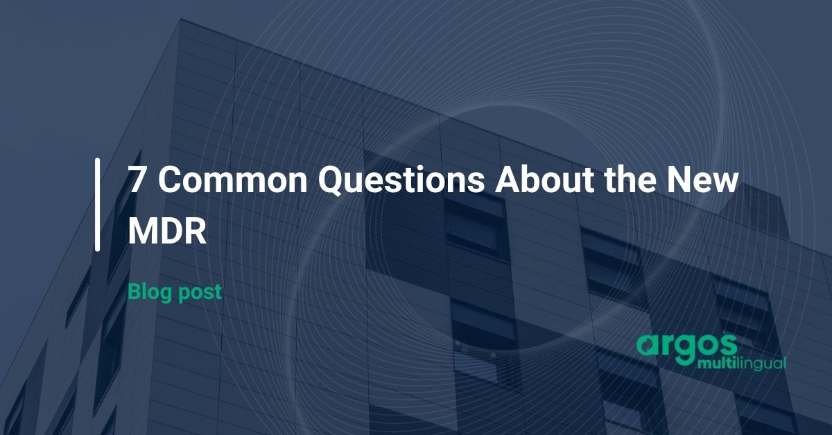 7 Common Questions About the New MDR