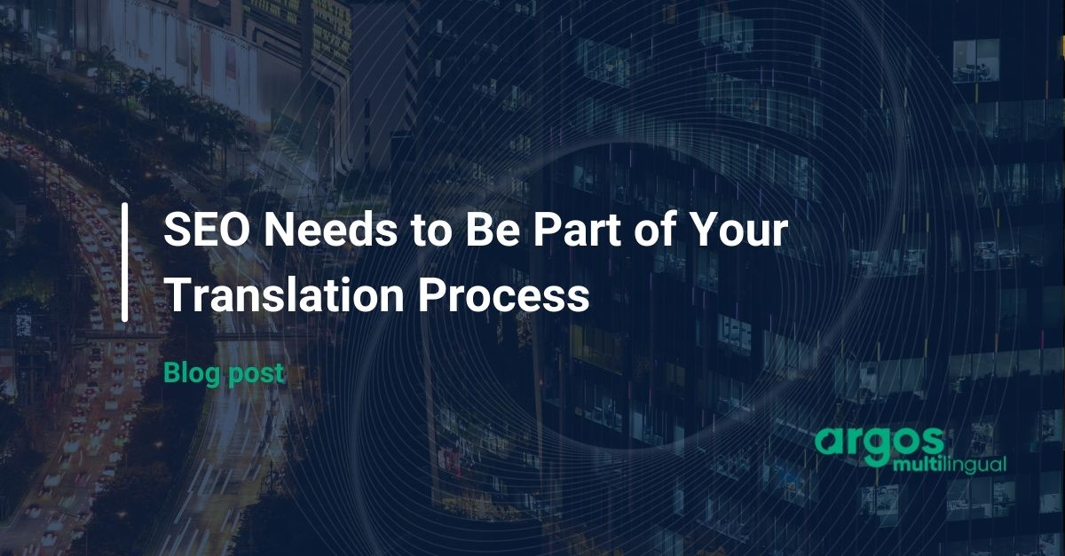 SEO Needs to Be Part of Your Translation Process