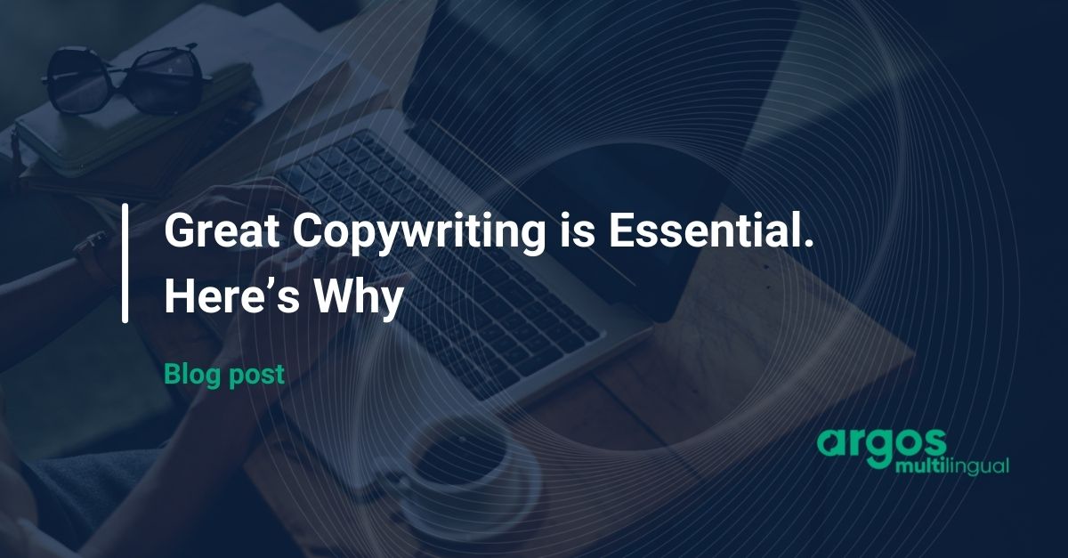 Great Copywriting is Essential. Here’s Why