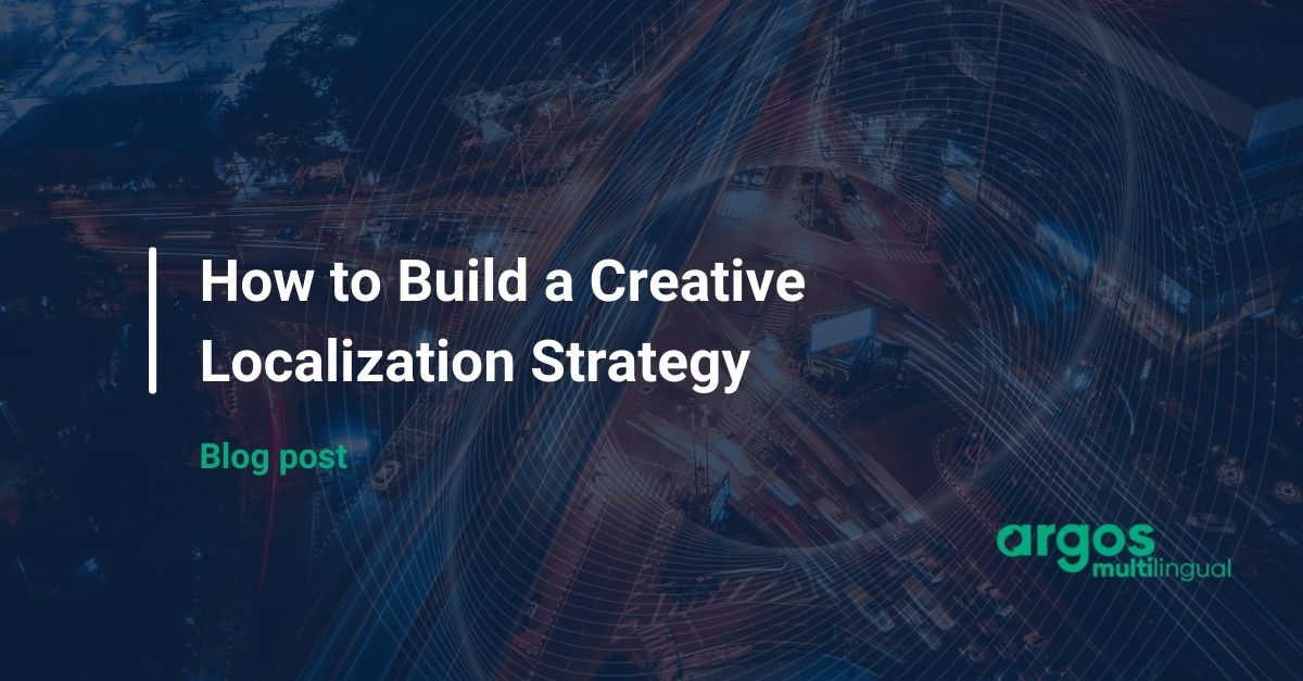 How to Build a Creative Localization Strategy