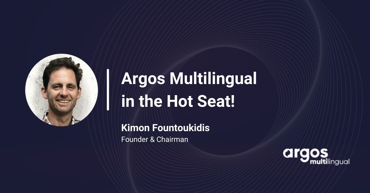 Argos Multilingual in the Hot Seat!