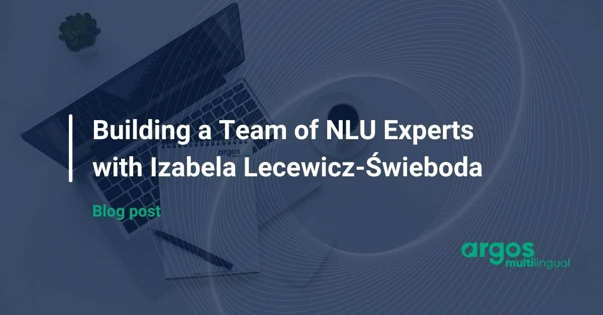 Building a Team of NLU Experts with Izabela Lecewicz-Świeboda
