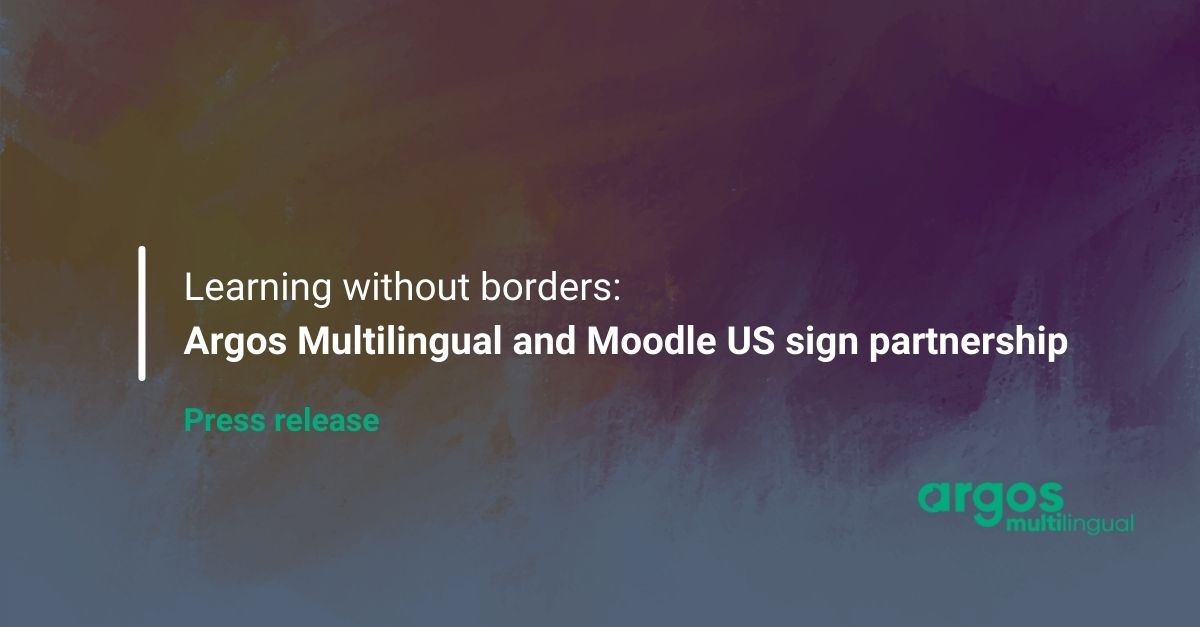 Learning without borders: Argos Multilingual and Moodle US sign partnership