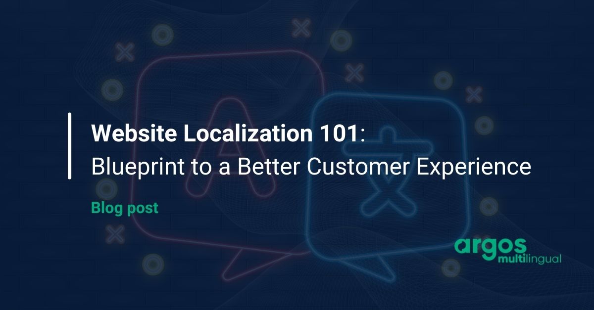 Website Localization 101: Blueprint to a Better Customer Experience