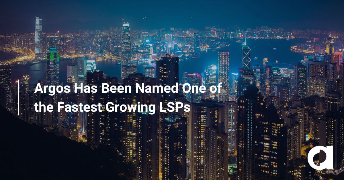 Argos Has Been Named One of the Fastest Growing LSPs