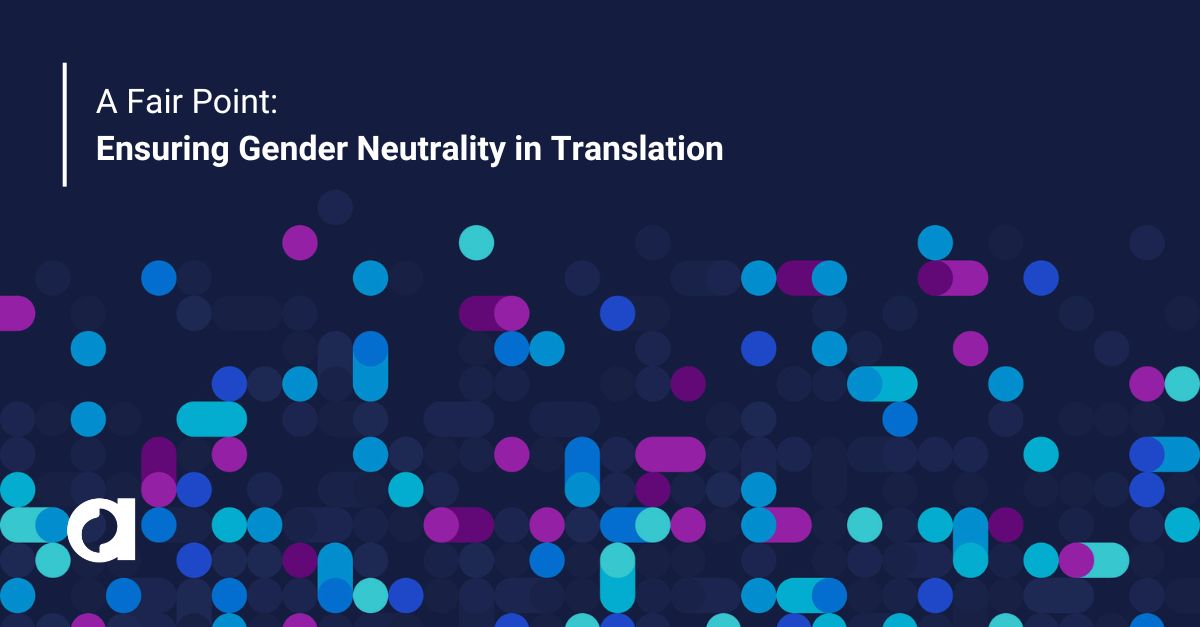 A Fair Point: Ensuring Gender Neutrality in Translation