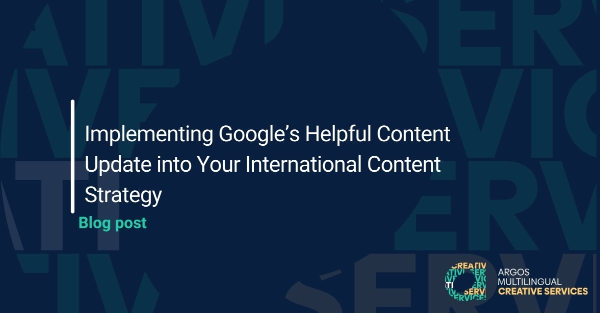 Google’s Helpful Content Update & International Content Strategies