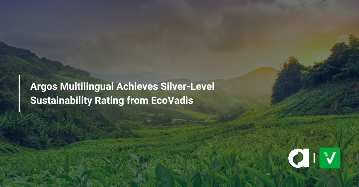 Argos Multilingual Achieves Silver-Level Sustainability Rating from EcoVadis
