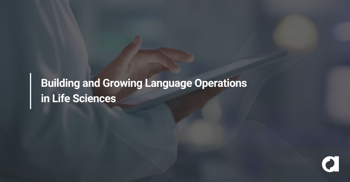 Building and Growing Language Operations in Life Sciences