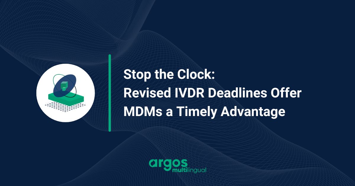 Stop the Clock: Revised IVDR Deadlines Offer MDMs a Timely Advantage
