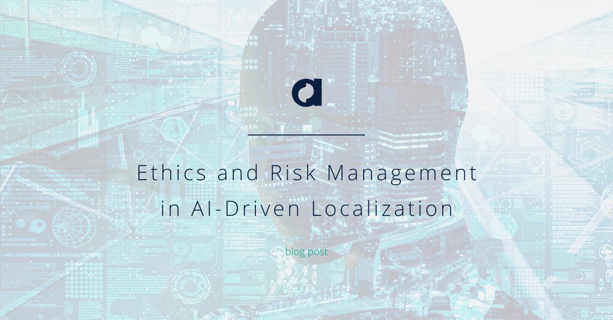 Ethics and Risk Management in AI-Driven Localization