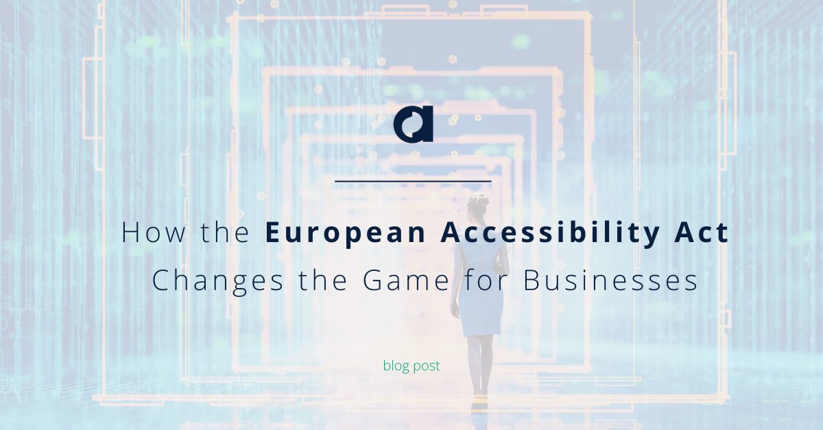 How the European Accessibility Act Changes the Game for Businesses