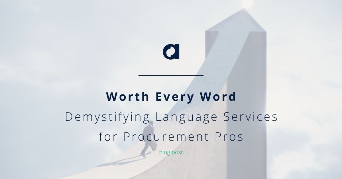 Worth Every Word: Demystifying Language Services for Procurement Pros