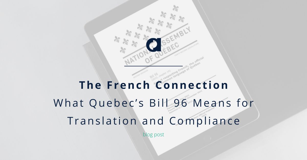 The French Connection: What Quebec’s Bill 96 Means for Translation and Compliance